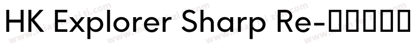 HK Explorer Sharp Re字体转换